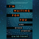 Love and loss animate the cosmic tales of <i>I’m Waiting For You</i>